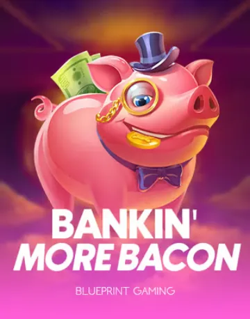 Bankin More Bacon – Blueprint Gaming